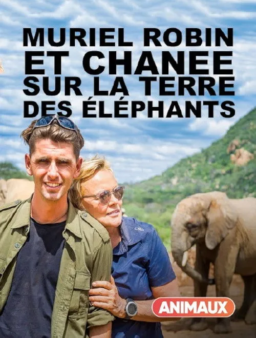 Póster de la película Muriel Robin et Chanee sur la terre des éléphants