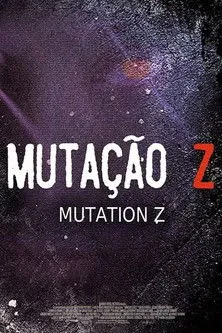 Póster de la película Mutação Z