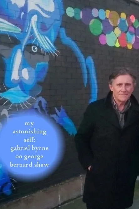 Portada de My Astonishing Self: Gabriel Byrne on George Bernard Shaw