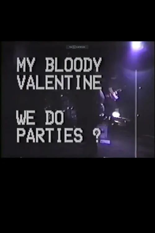 Bilinda Butcher interpreta a  en My Bloody Valentine - We Do Parties?