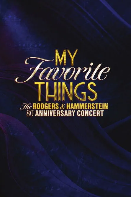 Póster de My Favorite Things: The Rodgers & Hammerstein 80th Anniversary Concert