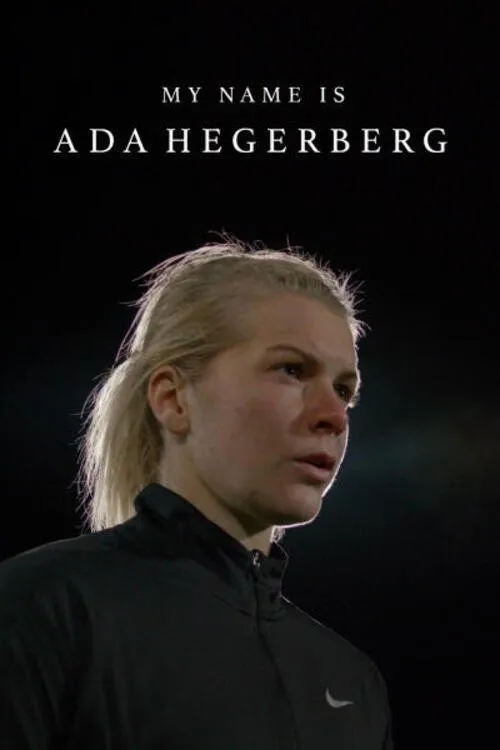 Ada Hegerberg interpreta a en My Name is Ada Hegerberg