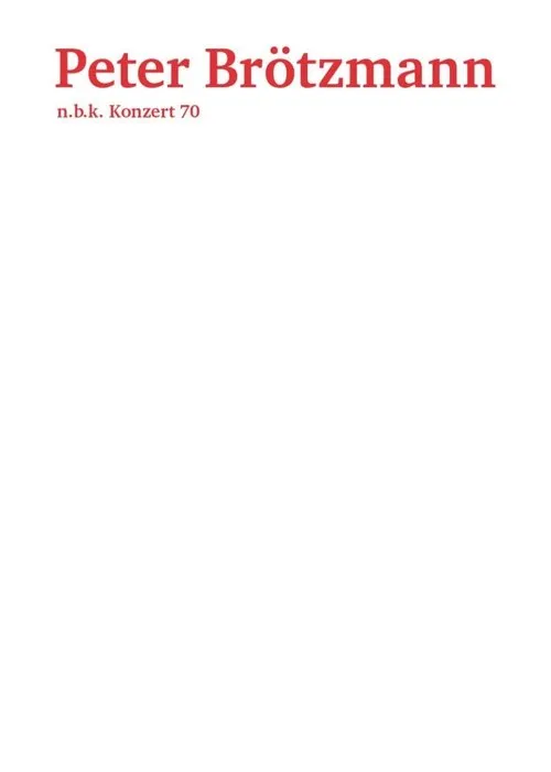 Peter Brötzmann interpreta a Himself en N.B.K. Konzert 70