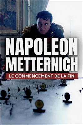 Póster de Napoleón - Metternich: El principio del fin