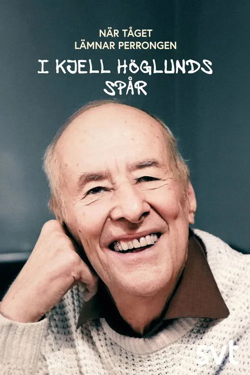 Kjell Höglund interpreta a Himself en När tåget lämnar perrongen