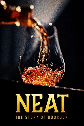 Póster de la película Neat: The Story of Bourbon