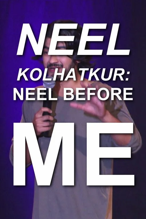 Póster de Neel Kolhatkur - Neel Before Me