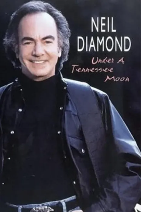 Póster de Neil Diamond: Under a Tennessee Moon