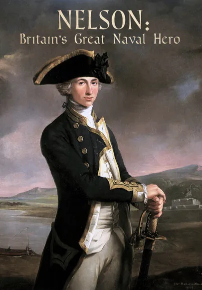 Póster de Nelson: Britain's Great Naval Hero