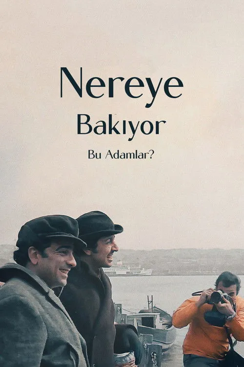 Portada de Nereye Bakıyor Bu Adamlar