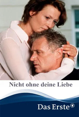 Póster de Nicht ohne deine Liebe