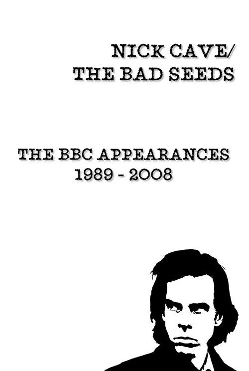 Póster de la película Nick Cave & The Bad Seeds: BBC Appearances Collection 1989 - 2008