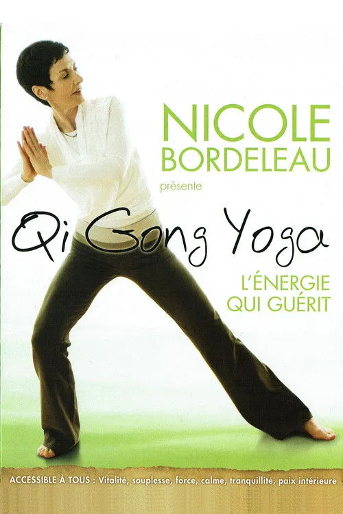 Nicole Bordeleau interpreta a Elle-même en Nicole Bordeleau présente : Qi Gong Yoga, l'énergie qui guérit