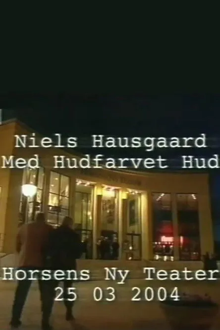 Niels Hausgaard interpreta a Sig selv en Niels Hausgaard: Med hudfarvet hud