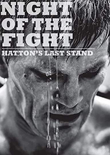 Ricky Hatton interpreta a Ricky Hatton en Night of the Fight: Hatton's Last Stand