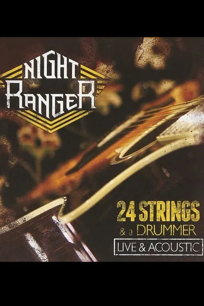 Póster de Night Ranger: 24 Strings & A Drummer - Live & Acoustic