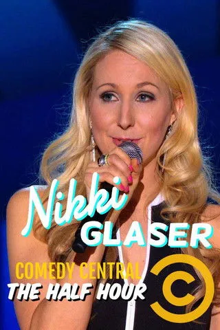 Nikki Glaser interpreta a Self en Nikki Glaser: The Half Hour