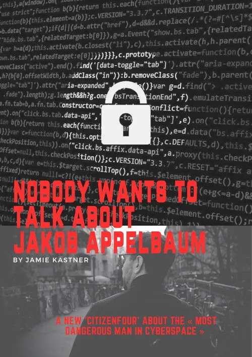 Póster de Nobody Wants to Talk About Jacob Applebaum