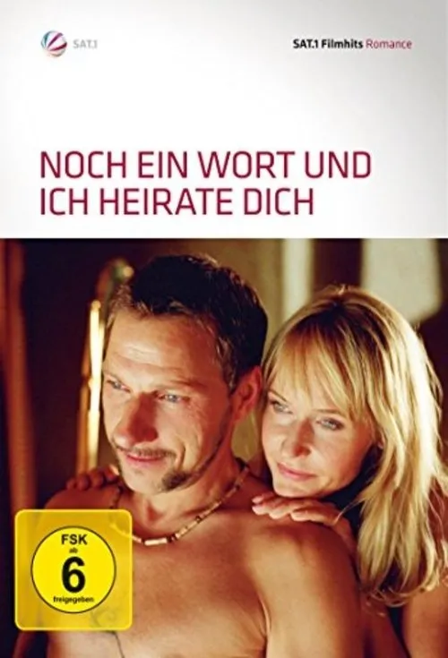 Póster de Noch ein Wort und ich heirate dich!