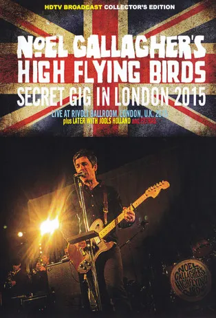 Póster de Noel Gallagher's High Flying Birds - Secret Gig In London 2015
