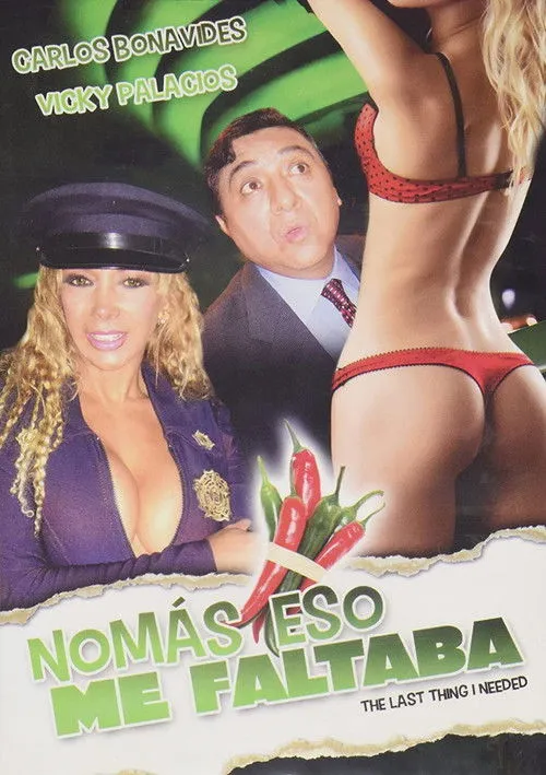 Póster de la película Nomás eso me faltaba