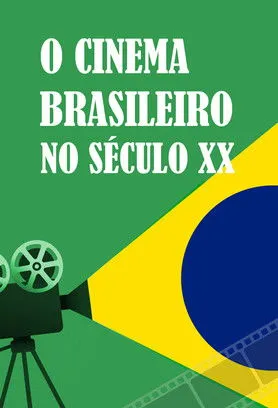 Póster de O Cinema Brasileiro no Século XX
