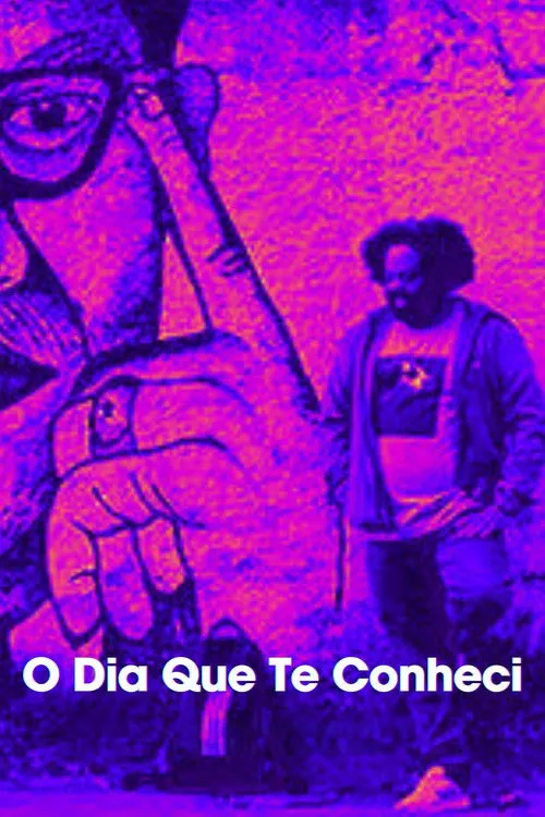 Póster de O Dia Que Te Conheci