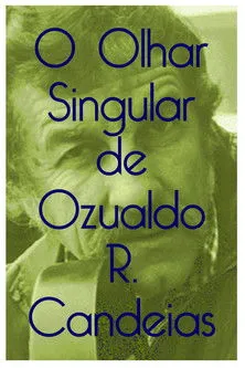 Ozualdo Ribeiro Candeias interpreta a  en O olhar singular de Ozualdo Candeias