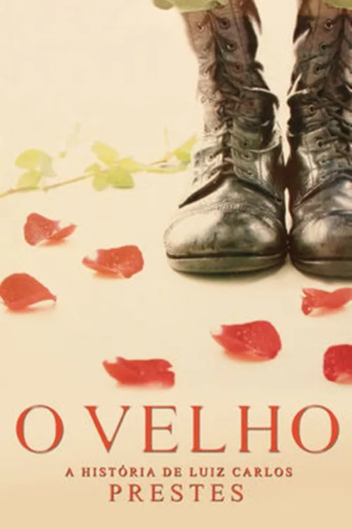 Póster de O Velho - A História de Luiz Carlos Prestes