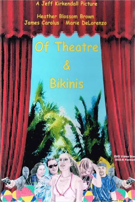 Póster de la película Of Theatre & Bikinis