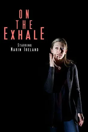 Marin Ireland interpreta a Woman en On the Exhale