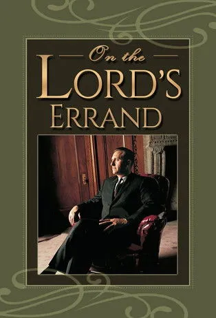 Póster de On the Lord's Errand: The Life of Thomas S. Monson