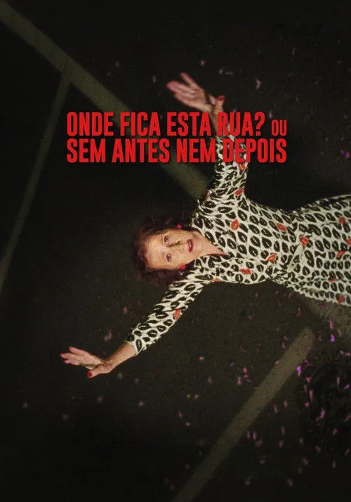 Póster de Onde Fica Esta Rua? ou Sem Antes Nem Depois