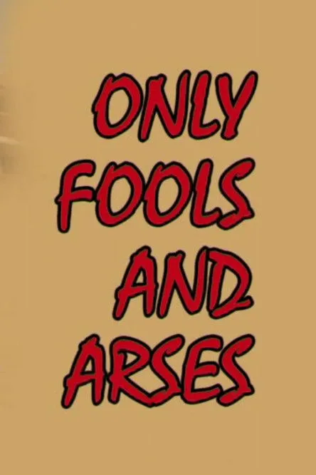 Póster de Only Fools and Arses