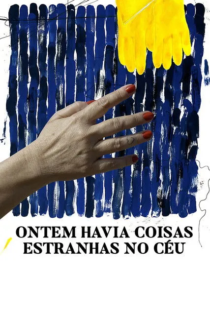 Póster de Ontem Havia Coisas Estranhas no Céu