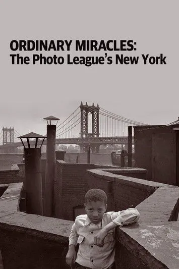 Póster de Ordinary Miracles: The Photo League’s New York