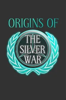 Póster de Origins of the Silver War
