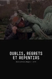 Boris Lehman interpreta a Himself en Oublis, Regrets et Repentirs