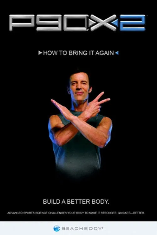 Portada de P90X2 - How to Bring It Again!