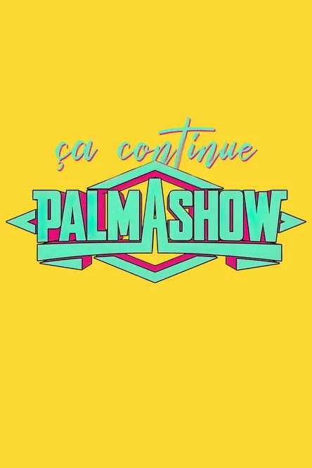 Póster de la película Palmashow, ça continue