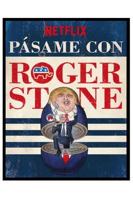 Póster de Pásame con Roger Stone