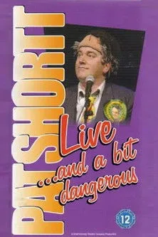 Pat Shortt interpreta a Self en Pat Shortt: Live and a Bit Dangerous