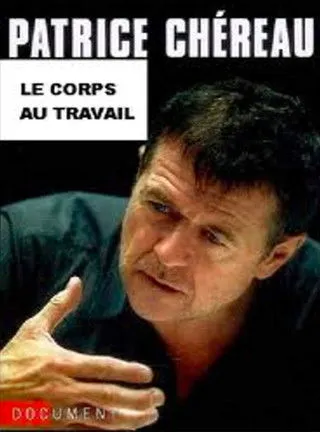 Póster de Patrice Chéreau, le corps au travail