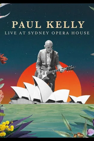 Póster de Paul Kelly Live at the Sydney Opera House