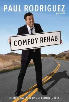 Póster de Paul Rodriguez & Friends: Comedy Rehab