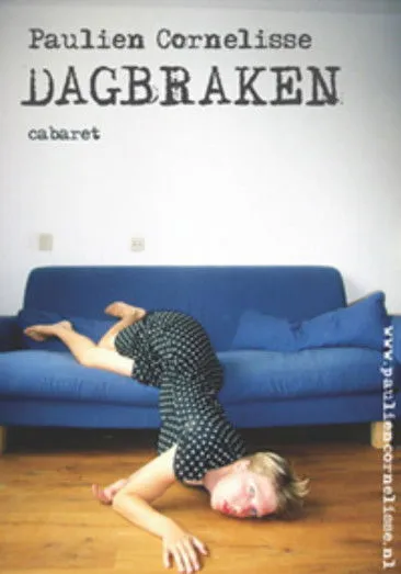 Paulien Cornelisse interpreta a en Paulien Cornelisse: Dagbraken