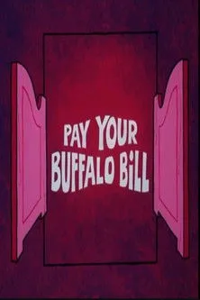 Póster de la película Pay Your Buffalo Bill