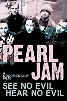 Póster de Pearl Jam: See No Evil, Hear No Evil