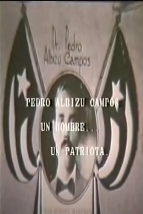 Pedro Albizu Campos interpreta a Self (Archive footage) en Pedro Albizu Campos: Un hombre... un patriota...