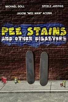 Póster de Pee Stains and Other Disasters